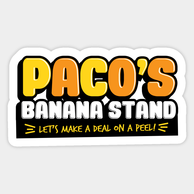 Paco's Banana Stand Sticker by jepegdesign